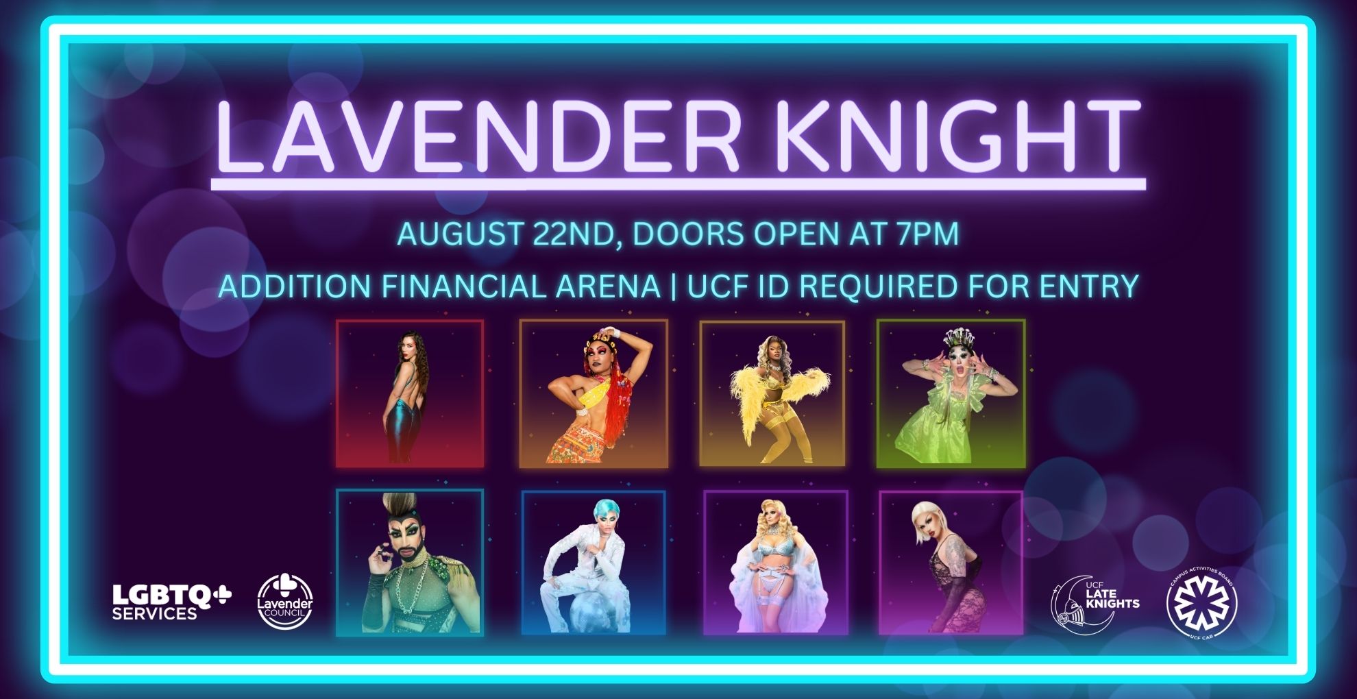Illustration of eight drag performers. Text above says the following: Lavender Knight, August 22nd, doors open at 7pm, Addition Financial Arena, UCF Id required for entry
